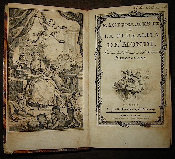 Signor Fontenelle Ragionamenti su la pluralità  de' mondi tradotti dal francese 1748 Parigi Appresso Brunet al Palazzo